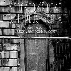 Knocked/Smoke & Mirrors Remix