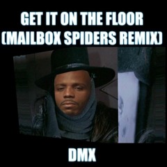 DMX - Get It On The Floor Remix