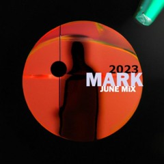 Mark June Mix 2023