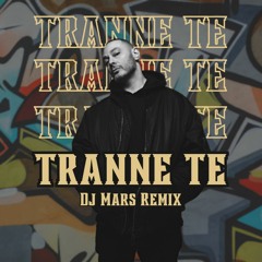 Tranne Te - Dj Mars Remix (Free Download)