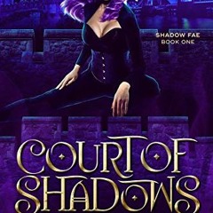 Read EBOOK EPUB KINDLE PDF Court of Shadows (Shadow Fae Book 1) by  C.N. Crawford 📙