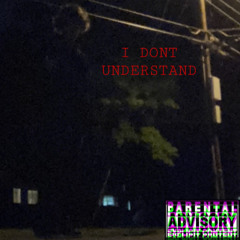 I Dont Undertand (Prod-Nosa El Producer) $ CHECK OUT NEW SONGS