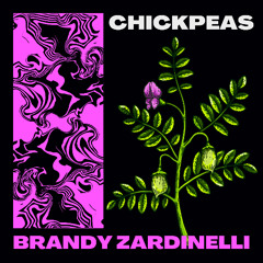 Brandy Zardinelli - Chickpeas