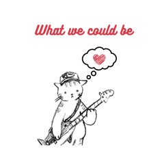 What we could be
