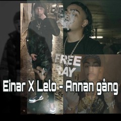 Einar X Lelo - Annan Gång (bättre version)