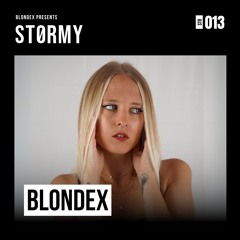 BLONDEX presents STØRMY Radio 013
