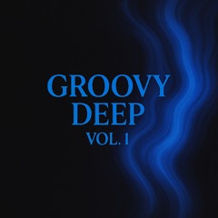Groovy & Deep Series