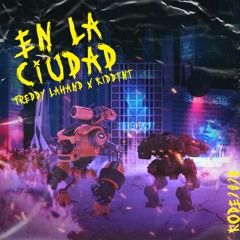 04.En la Ciudad (ft. Kidd Tnt) - Freddy Lahand
