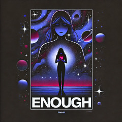 ENOUGH (prod. Brandon G)