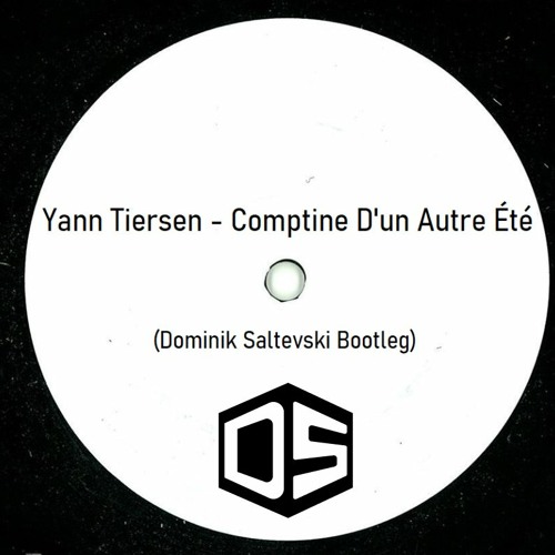 Yann Tiersen - Comptine d`un autre ete (Dominik Saltevski Bootleg)