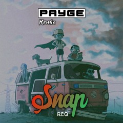 Snap (Payge Remix) Req Blo Brata Samu .mp3