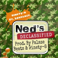 9inety-8 Ft. Lovelace - Ned's Declassified [Prod. By Palaze Beats & 9inety-8]]