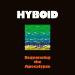 "Hyboid – Sequencing the Apocalypse" 12" [Astro Chicken 10] TEASER