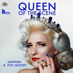 OUT NOW_ Queen of the Scene - Sapphira & Doc Moody (Radio Edit)