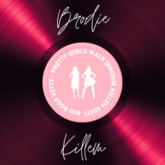 Big Boss Vette - Pretty Girls Walk (Brodie Killem Edit)