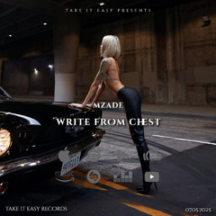 Mzade - Write From Chest (Original Mix)