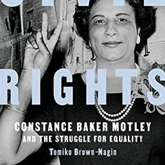 [VIEW] PDF 💝 Civil Rights Queen: Constance Baker Motley and the Struggle for Equalit