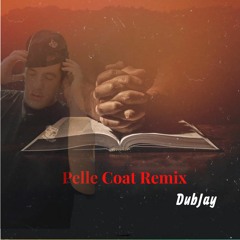 Pelle Coat Remix