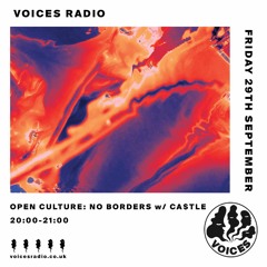 Open Culture: No Borders w/ CA$TLE