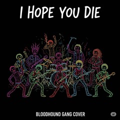 I Hope You Die - Bloodhound Gang Cover