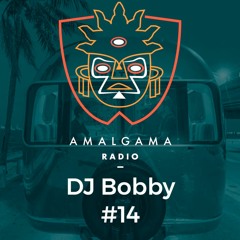 Amalgama Radio #14 w/ DJ Bobby