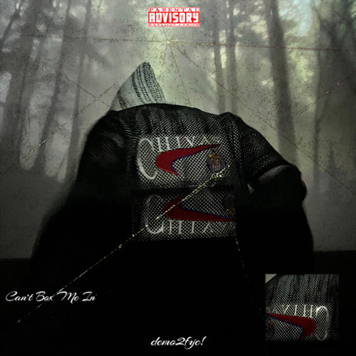 demo2fye - Can’t Box Me In (prodbyeros)