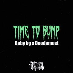 Time to bump feat Doodamost