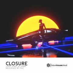 Joey Steel & JMBB - Closure