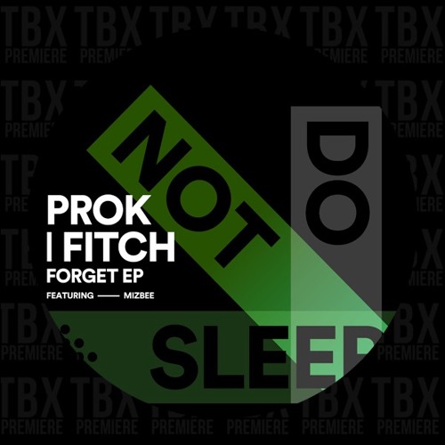 Premiere: Prok | Fitch - Snake with Legs [Do Not Sleep]