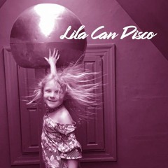 Lila Can Disco: A Super Sweet Disco, Funk, and House Adventure