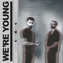 We're Young [Extended]
