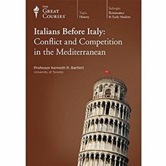 [GET] KINDLE PDF EBOOK EPUB The Italians before Italy: Conflict and Competition in the Mediterranean