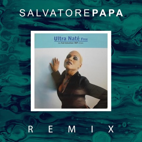 Stream ULTRA NATE X SALVATORE PAPA - FREE (Preview)(FREE DOWNLOAD.