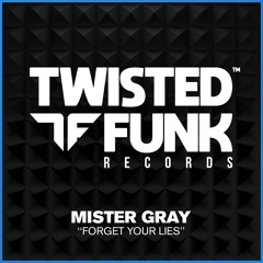 Mister Gray - Forget Your Lies (Original Mix)