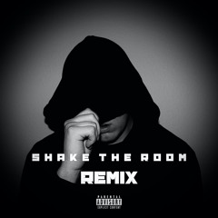 Shake the Room Remix