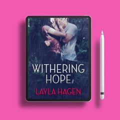 Withering Hope by Layla Hagen. No Charge [PDF]