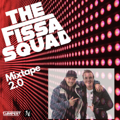The Fissa Squad Mixtape 2.0