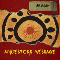 Ancestors Message (Act 1)