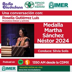 MEDALLA MARTHA SÁNCHEZ NÉSTOR 2024 - ESPACIO ABIERTO EQUIDAD