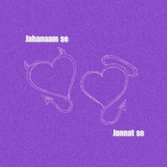 Jahannam se😈Jannat se😇