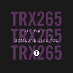 Kyle Walker - Someone Like You