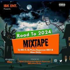 ROAD TO 2024 3 IN 1 LATEST NAIJA MIXTAPE AMAPIANO_AFRO SONGS VOLUME 1