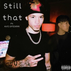 lil Mosey - Still That Ft AYO.SPIDXRR_ {Sped Up}