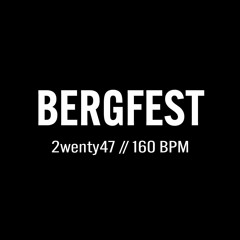 2wenty47: Bergfest // 160 BPM