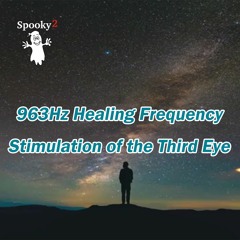 963Hz from Solfeggio Frequencies: Stimulation of the Third Eye - Spooky2 Rife Frequency Healing