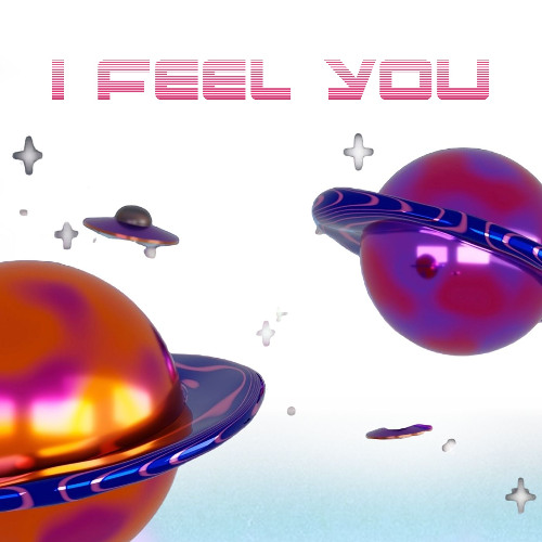 I FEEL YOU (FREE DL)