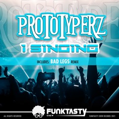 Prototyperz - I Singing (Bad Legs Remix) - [ OUT NOW !! · YA A LA VENTA ]