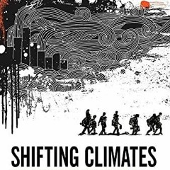 [PDF READ ONLINE] Shifting Climates, Shifting People