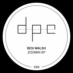 Ben Walsh (UK) - Zoomin' (Original Mix)