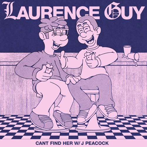 Stream Can't Find Her(with J. Peacock) / Shall Not Fade by Laurence Guy